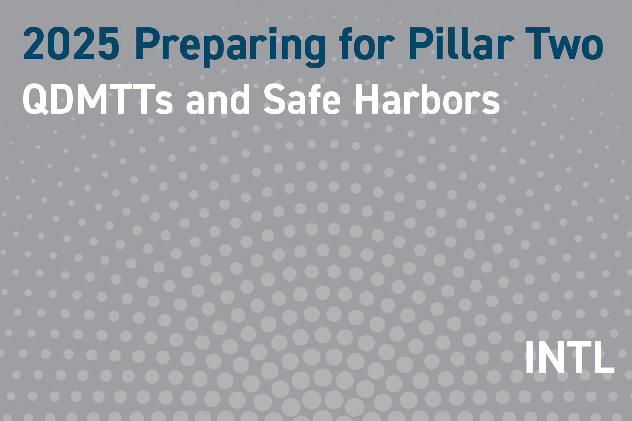 2025 Preparing for Pillar Two: QDMTTs and Safe Harbors