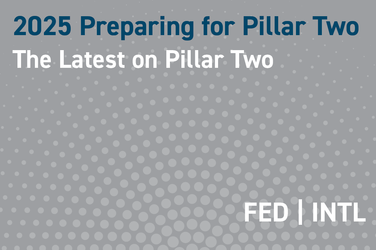 2025 Preparing for Pillar Two: The Latest on Pillar Two