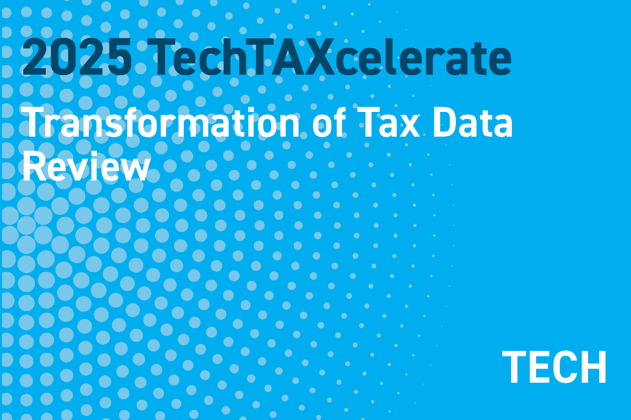 2025 TechTAXcelerate: Unleashing the Future of Tax Technology: Transformation of Tax Data Review: Reporting visualization and analytics storytelling
