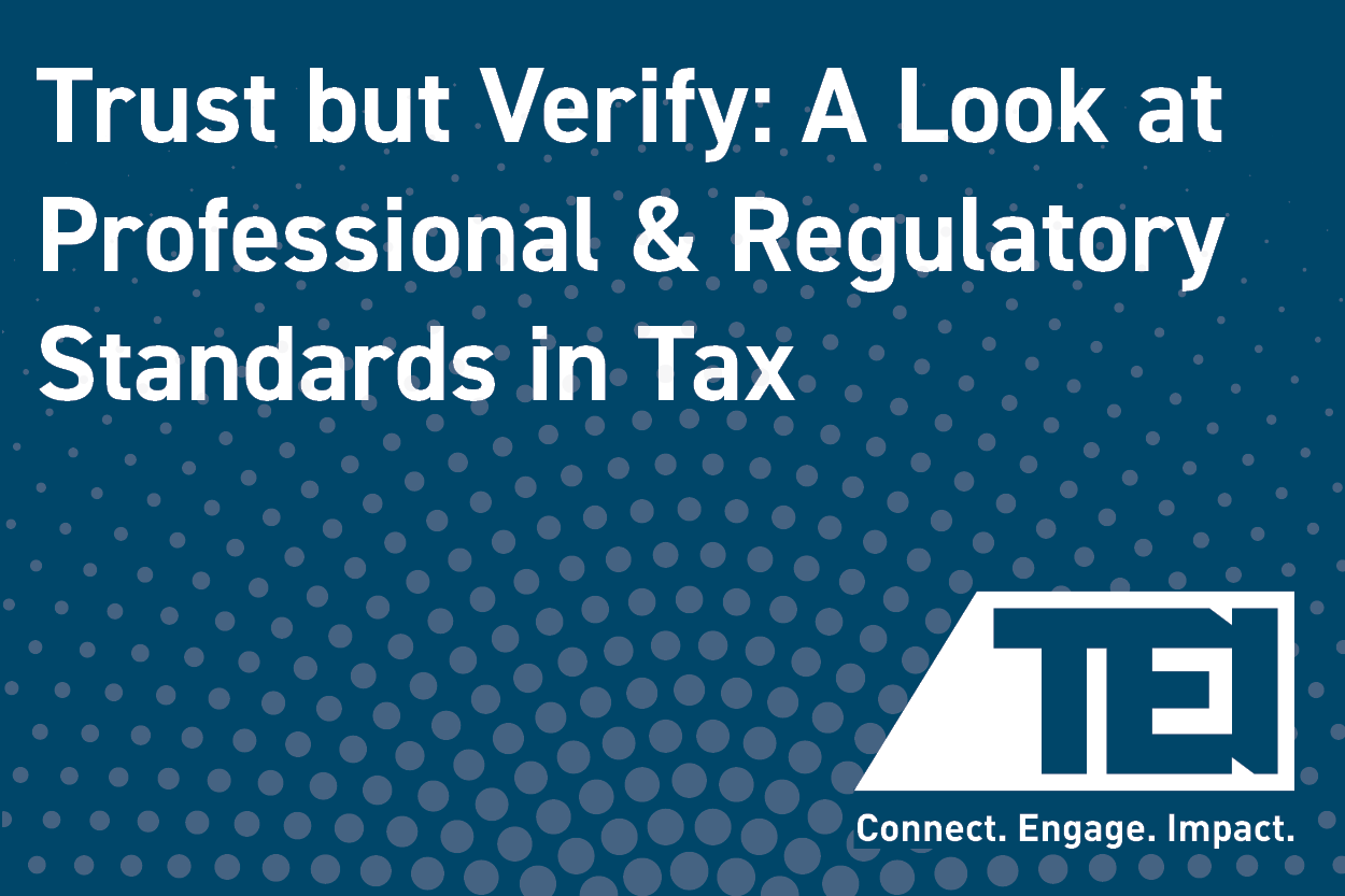 Trust but Verify: A Look at Professional & Regulatory Standards in Tax